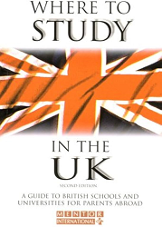 Where to Study in the UK : A Guide to British Schools and Universities for Parents Abroad