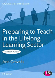 Preparing To Teach In The Lifelong Learning Sector : Fully linked to the QTLS Standards