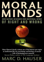 Moral minds : How Nature Designed Our Universal Sense of Right and Wrong