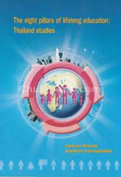 The eight pillars of ligelong education :Thailand Studies /