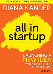 All in startup : launching a new idea when everything is on the line