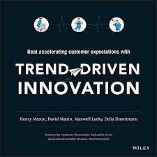 Trend-Driven Innovation :