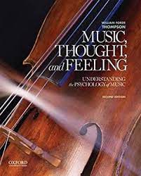 Music, Thought and feeling  : understanding the psychology of music  /