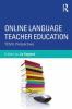 Online language teacher education : TESOL perspectives