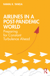 Airlines in a Post-Pandemic World :Preparing for Constant Turbulence Ahead