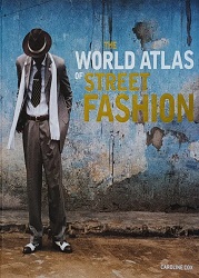 The World Atlas of Street Fashion