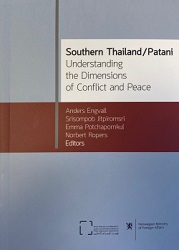 Soutnern Thailand : Patani understanding the dimensions of conflict and peace