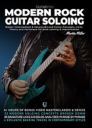 Modern Rock Guitar Soloing : Master Intermediate & Advanced Load Guitar Concepts, Licks, Theory and Technique for Rock Soloing & Improvisation