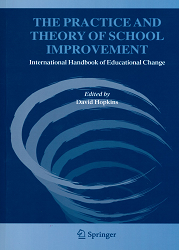 The Practice and theory of school improvement : international handbook of educational change